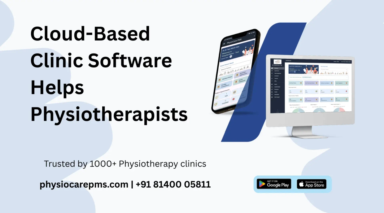 How Cloud-Based Clinic Software Helps Physiotherapists Work from Anywhere