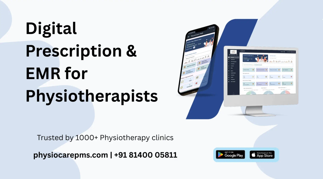 Digital Prescription & EMR for Physiotherapists: Why It's Time to Upgrade