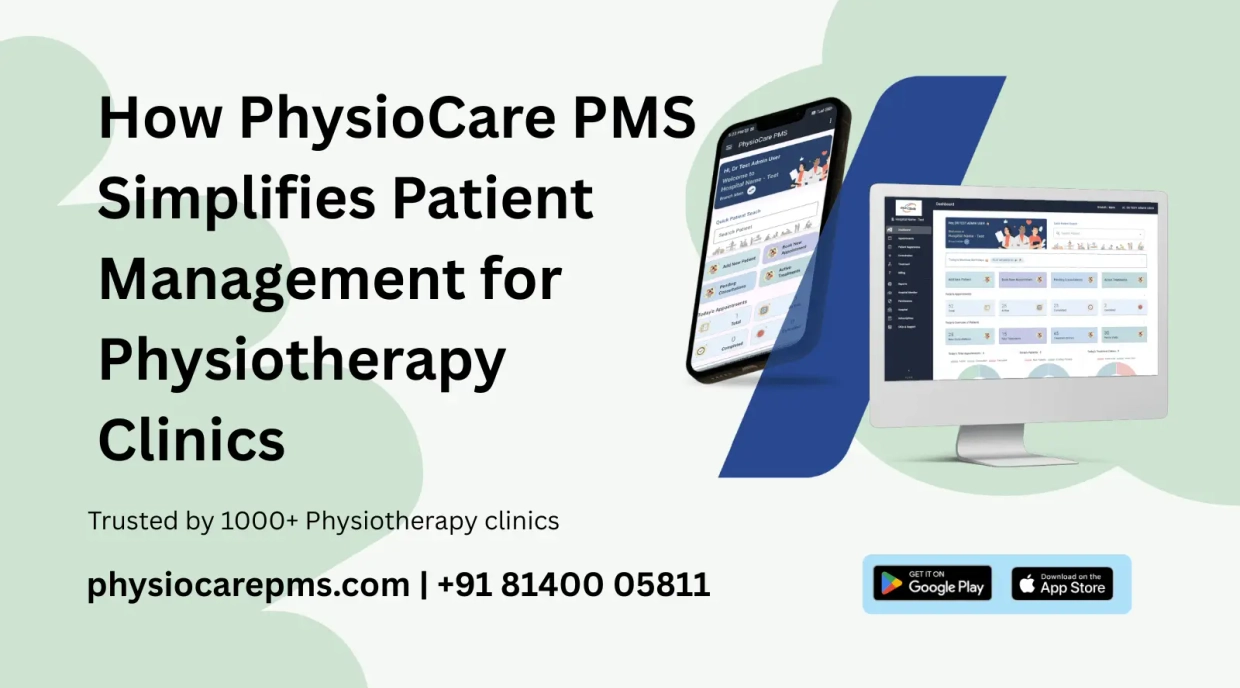 How PhysioCare PMS Simplifies Patient Management for Physiotherapy Clinics