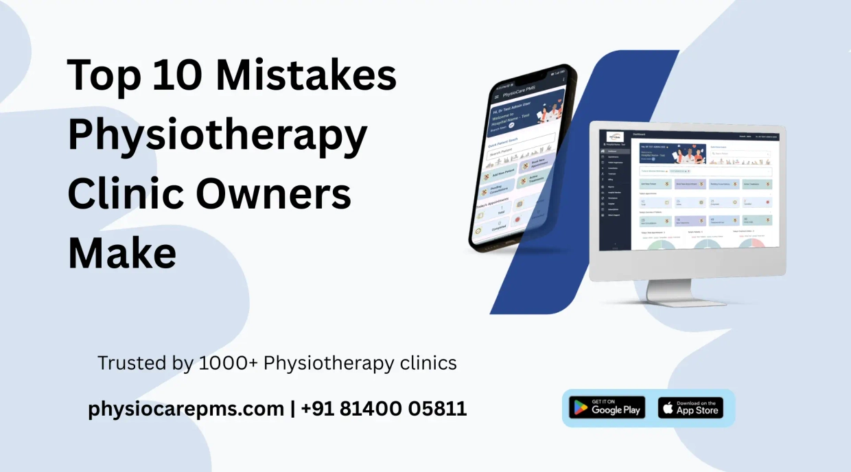 Top 10 Mistakes Physiotherapy Clinic Owners Make (And How to Fix Them)
