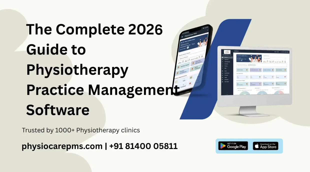 The Complete 2026 Guide to Physiotherapy Practice Management Software