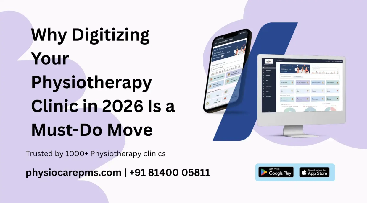 Why Digitizing Your Physiotherapy Clinic in 2026 Is a Must-Do Move