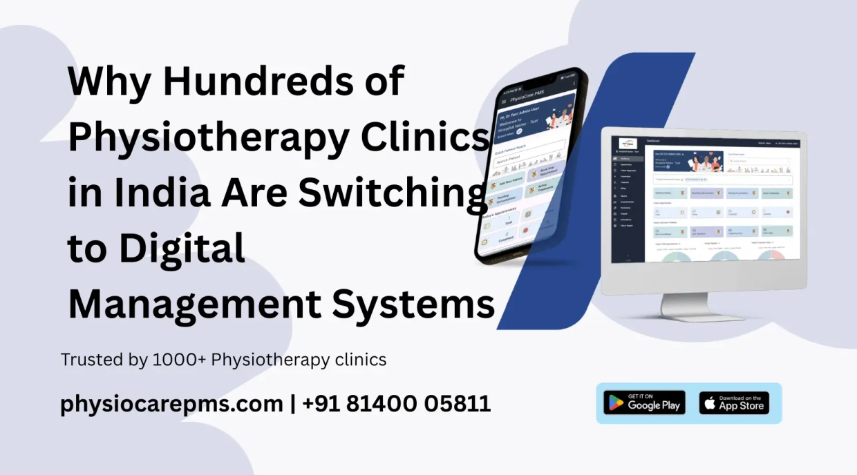 Why Hundreds of Physiotherapy Clinics in India Are Switching to Digital Management Systems