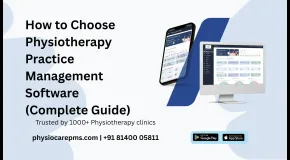 How to Choose Physiotherapy Practice Management Software: A Complete Guide