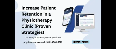 How to Increase Patient Retention in a Physiotherapy Clinic