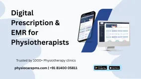 Digital Prescription & EMR for Physiotherapists: Why It's Time to Upgrade