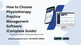 How to Choose Physiotherapy Practice Management Software: A Complete Guide